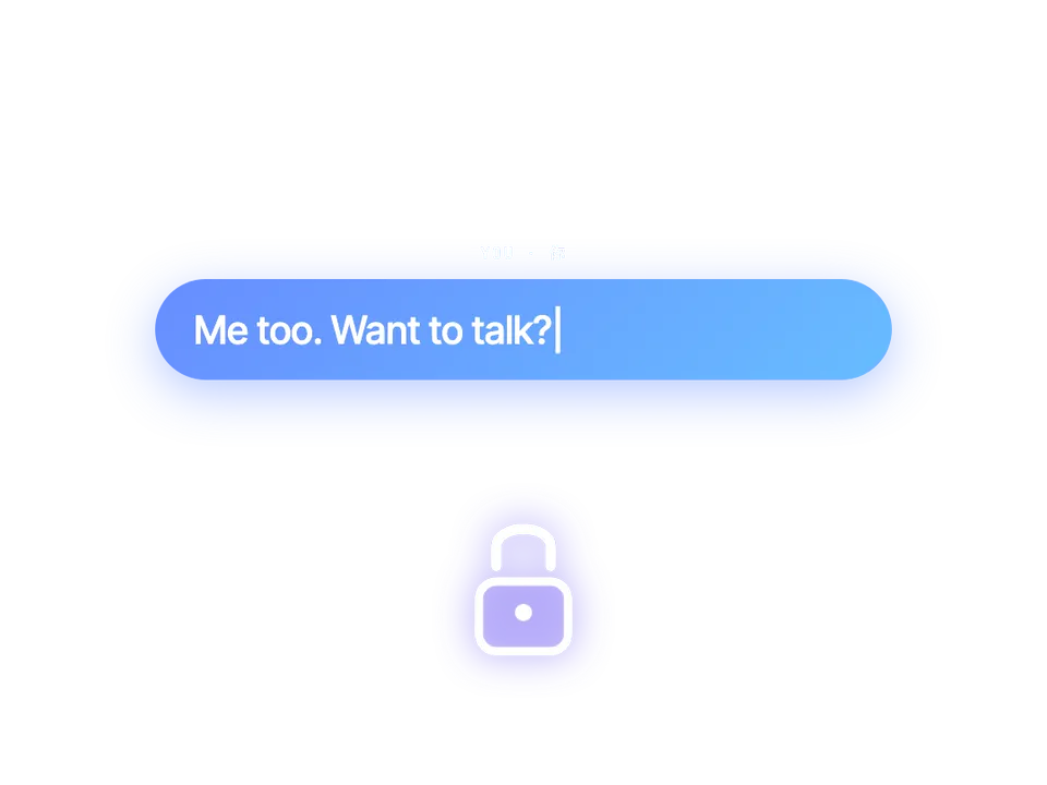 A single reply, “Me too. Want to talk?”, ready to send above an open padlock